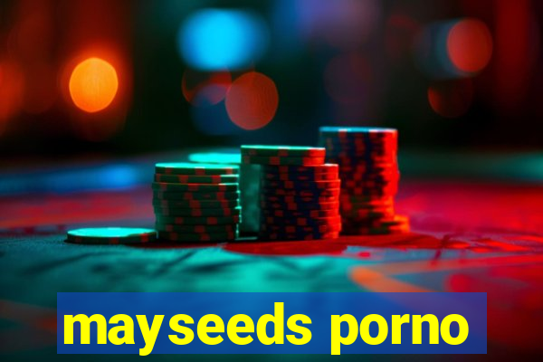 mayseeds porno
